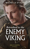 Betrothed To The Enemy Viking (Vows and Vikings, Book 2) (Mills & Boon Historical) by Michelle Styles