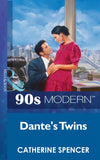 Dante's Twins (Mills & Boon Vintage 90s Modern) by Catherine Spencer