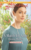 A Match For Addy (The Amish Matchmaker, Book 1) (Mills & Boon Love Inspired): First edition by Emma Miller (9781474013857)