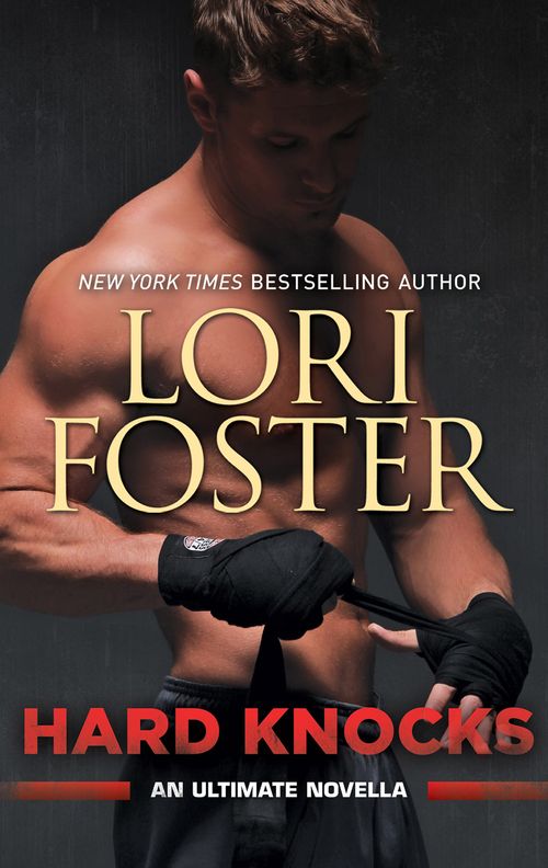 Hard Knocks: An Ultimate Novella: First edition by Lori Foster (9781472098122)