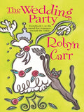 The Wedding Party by Robyn Carr