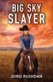 Big Sky Slayer (Ironside Protection Services, Book 1) (Mills & Boon Heroes) by Juno Rushdan (9780008948054)