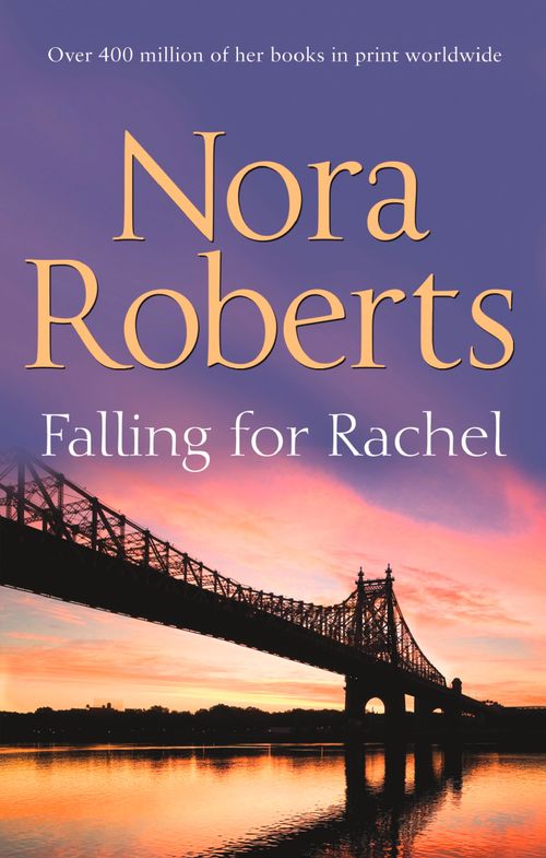 Falling For Rachel (Stanislaskis, Book 3): First edition by Nora Roberts (9781408979297)