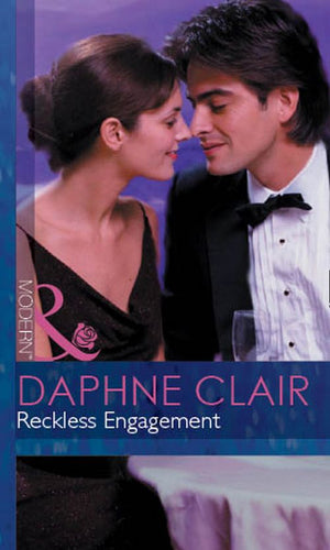 Reckless Engagement (Mills & Boon Modern): First edition by Daphne Clair (9781472031129)
