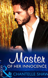 Master Of Her Innocence (Bought by the Brazilian, Book 2) (Mills & Boon Modern) by Chantelle Shaw (9781474043960)