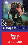 Secret Alibi (The Blade Brothers of Cougar County, Book 2) (Mills & Boon Intrigue): First edition by Lori L. Harris (9781472034434)