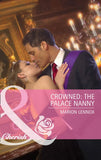 Crowned: The Palace Nanny (Mills & Boon Cherish): First edition by Marion Lennox (9781472056818)