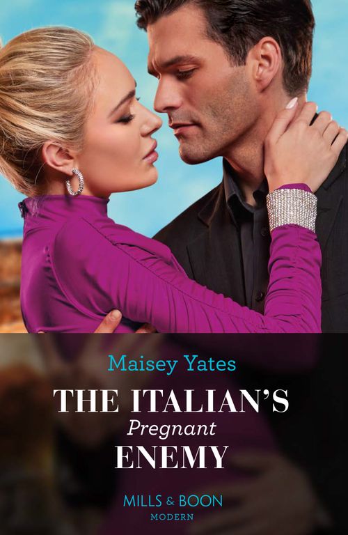 The Italian's Pregnant Enemy (A Diamond in the Rough, Book 1) (Mills & Boon Modern) by Maisey Yates