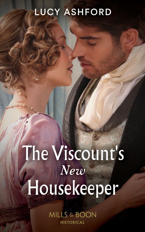 The Viscount's New Housekeeper (Mills & Boon Historical) by Lucy Ashford (9780008913175)