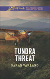 Tundra Threat (Mills & Boon Love Inspired Suspense) by Sarah Varland