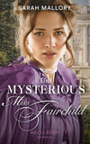 The Mysterious Miss Fairchild (Mills & Boon Historical) by Sarah Mallory