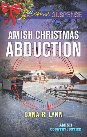 Amish Christmas Abduction (Amish Country Justice, Book 3) (Mills & Boon Love Inspired Suspense) by Dana R. Lynn