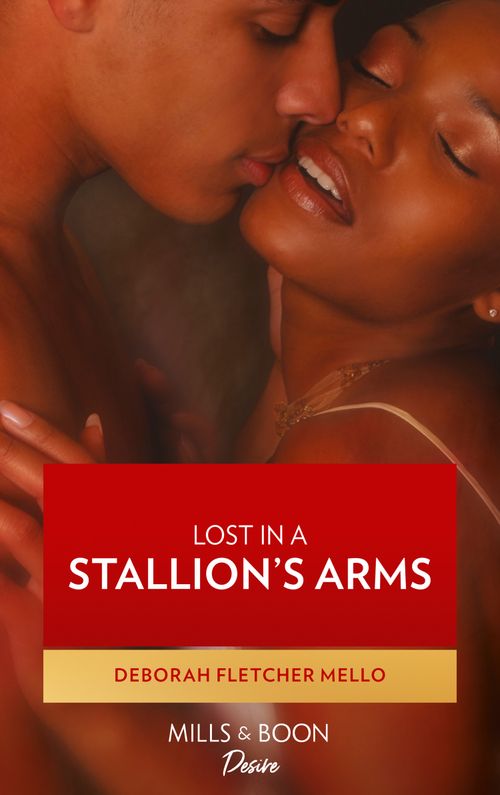 Lost In A Stallion's Arms (The Stallion Brothers, Book 3): First edition (9781472019622)