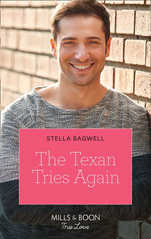 The Texan Tries Again (Men of the West, Book 44) (Mills & Boon True Love) by Stella Bagwell (9780008903381)