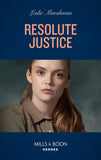 Resolute Justice (Mills & Boon Heroes) by Leslie Marshman