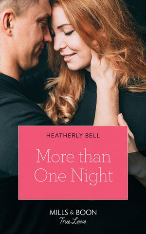 More Than One Night (Wildfire Ridge, Book 1) (Mills & Boon True Love) by Heatherly Bell (9781474091343)