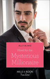 Hired By The Mysterious Millionaire (Mills & Boon True Love) by Ally Blake