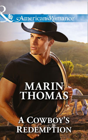 A Cowboy's Redemption (Cowboys of the Rio Grande, Book 1) (Mills & Boon American Romance): First edition (9781474032223)