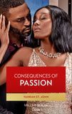 Consequences Of Passion (Locketts of Tuxedo Park, Book 1) (Mills & Boon Desire) by Yahrah St. John (9780008911089)