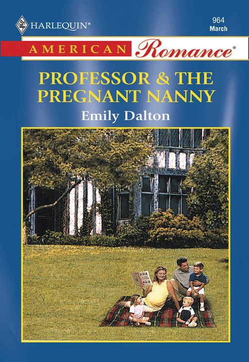 Professor and The Pregnant Nanny (Mills & Boon American Romance) by Emily Dalton