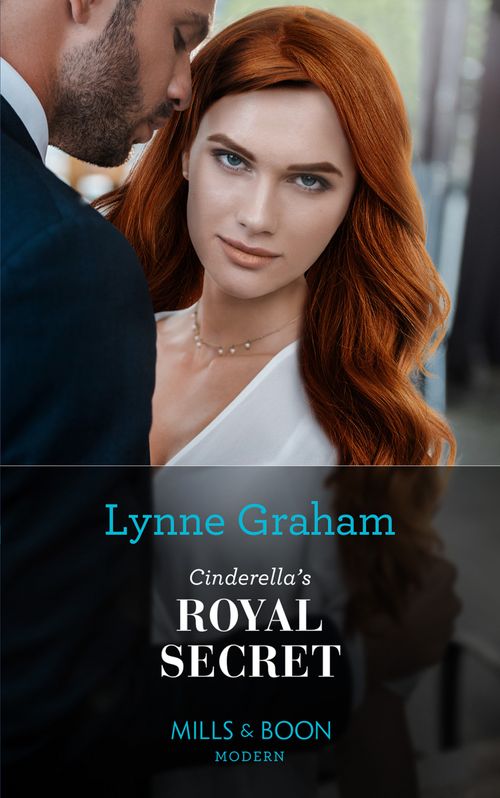 Cinderella's Royal Secret (Once Upon a Temptation, Book 1) (Mills & Boon Modern) by Lynne Graham