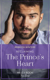 Reclaiming The Prince's Heart (Mills & Boon True Love) by Rebecca Winters
