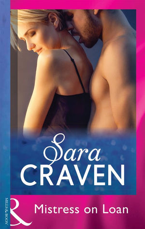 Mistress On Loan (Mills & Boon Modern): First edition by Sara Craven (9781408941201)