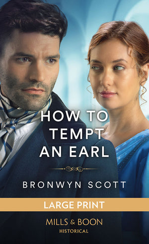 How To Tempt An Earl (Wed Within a Year, Book 2): Large type edition by Bronwyn Scott (9780263315929)