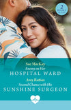 Enemy On Her Hospital Ward / Second Chance With His Sunshine Surgeon: Enemy on Her Hospital Ward / Second Chance with His Sunshine Surgeon (Mills & Boon Medical) by Sue MacKay and Amy Ruttan
