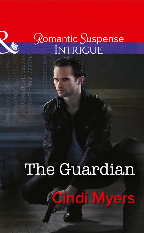 The Guardian (The Ranger Brigade, Book 1) (Mills & Boon Intrigue): First edition by Cindi Myers (9781474005302)