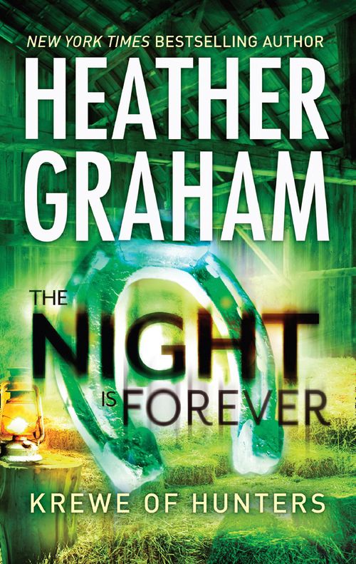The Night is Forever (Krewe of Hunters, Book 11): First edition by Heather Graham (9781472044563)
