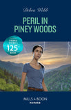 Peril In Piney Woods (Lookout Mountain Mysteries, Book 5) (Mills & Boon Heroes) by Debra Webb (9780008938963)
