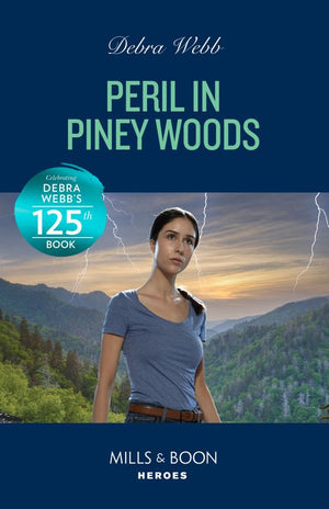 Peril In Piney Woods (Lookout Mountain Mysteries, Book 5) (Mills & Boon Heroes) by Debra Webb (9780008938963)