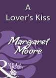 A Lover's Kiss (Mills & Boon Historical): First edition by Margaret Moore (9781408933497)