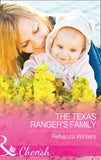 The Texas Ranger's Family (Lone Star Lawmen, Book 3) (Mills & Boon Cherish) by Rebecca Winters