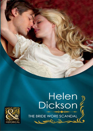 The Bride Wore Scandal (Mills & Boon Historical): First edition by Helen Dickson (9781408923061)