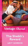 The Sheikh's Reward (Mills & Boon Vintage Cherish): First edition by Lucy Gordon (9781472080448)
