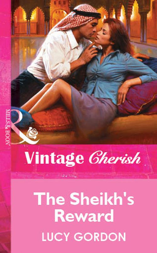 The Sheikh's Reward (Mills & Boon Vintage Cherish): First edition by Lucy Gordon (9781472080448)