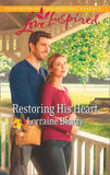 Restoring His Heart (Mills & Boon Love Inspired) by Lorraine Beatty