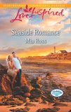 Seaside Romance (Holiday Harbor, Book 3) (Mills & Boon Love Inspired) by Mia Ross