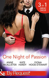 One Night Of Passion: The Night that Changed Everything / Champagne with a Celebrity / At the French Baron's Bidding (Mills & Boon By Request) by Anne McAllister, Kate Hardy and Fiona Hood-Stewart