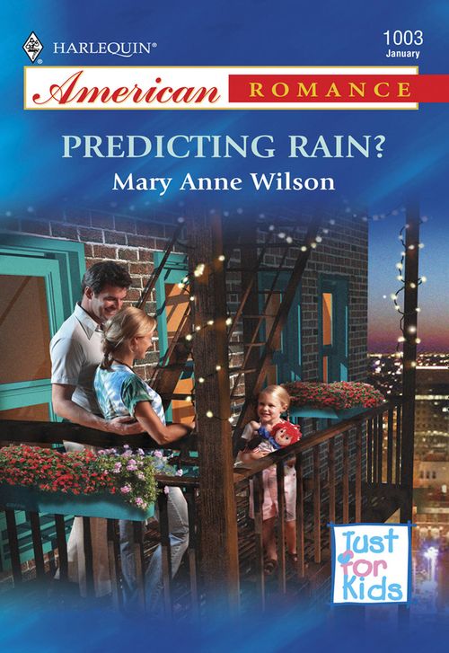 Predicting Rain? (Mills & Boon American Romance): First edition by Mary Anne Wilson (9781474021449)