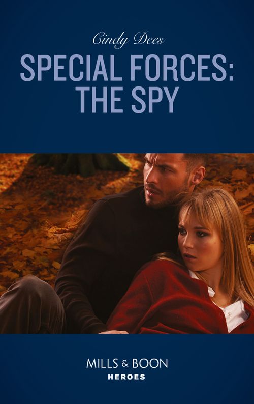 Special Forces: The Spy (Mission Medusa, Book 2) (Mills & Boon Heroes) by Cindy Dees (9781474094047)