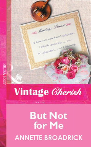 But Not For Me (Mills & Boon Vintage Cherish): First edition by Annette Broadrick (9781472080905)