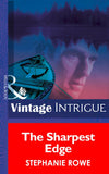 The Sharpest Edge (Mills & Boon Intrigue) by Stephanie Rowe
