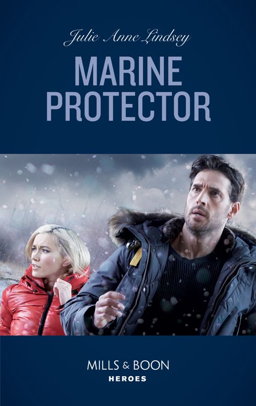 Marine Protector (Fortress Defense, Book 3) (Mills & Boon Heroes) by Julie Anne Lindsey