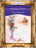 Harrigan's Bride (Mills & Boon Vintage 90s Modern): First edition by Cheryl Reavis (9781408989203)