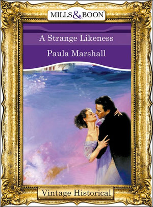 A Strange Likeness (The Dilhorne Dynasty, Book 2) (Mills & Boon Historical): First edition (9781472039811)