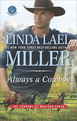 Always A Cowboy (The Carsons of Mustang Creek, Book 2) by Linda Lael Miller