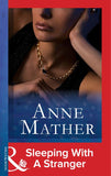 Sleeping With A Stranger (Foreign Affairs, Book 18) (Mills & Boon Modern) by Anne Mather